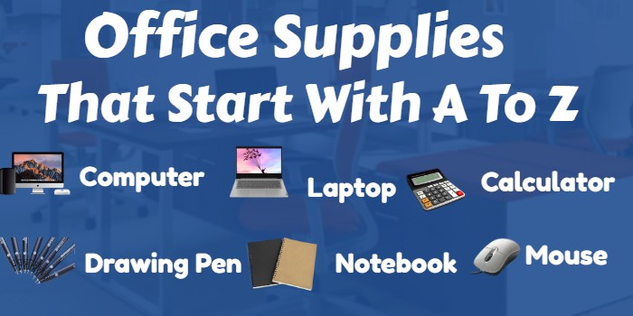 Office Supplies That Start With A To Z