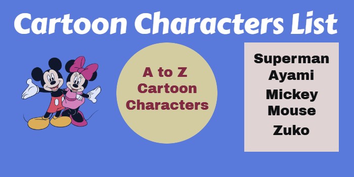 A to Z Cartoon Characters List