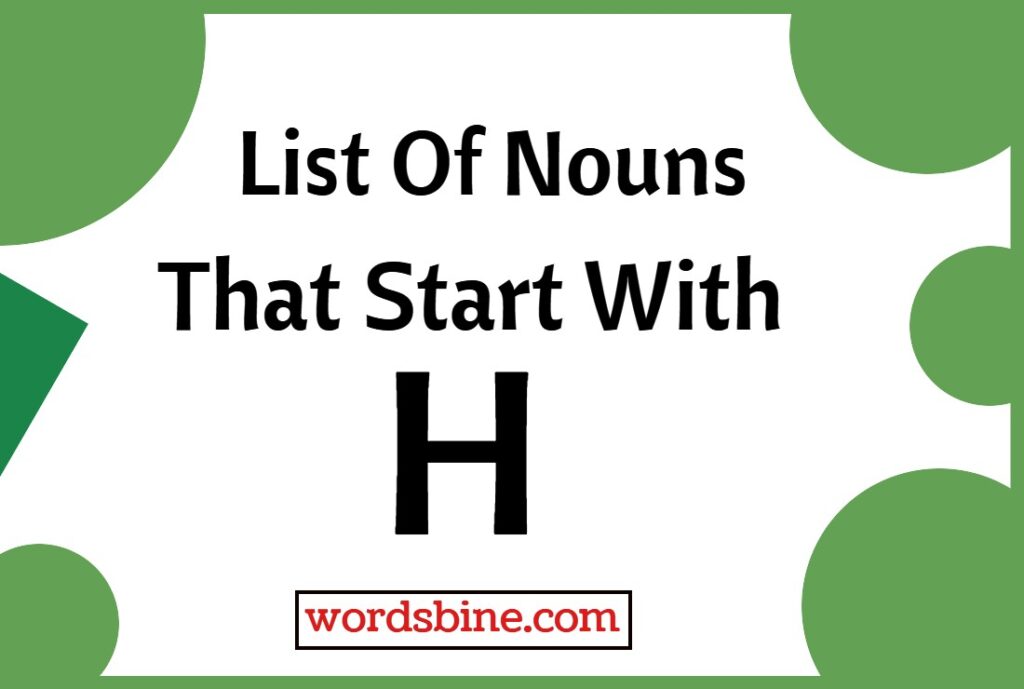 List Of Nouns That Start With H
