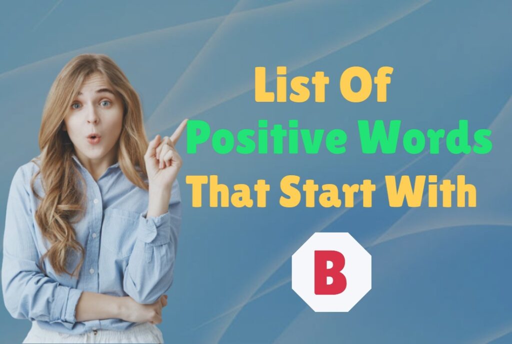 List Of Positive Words That Start With B