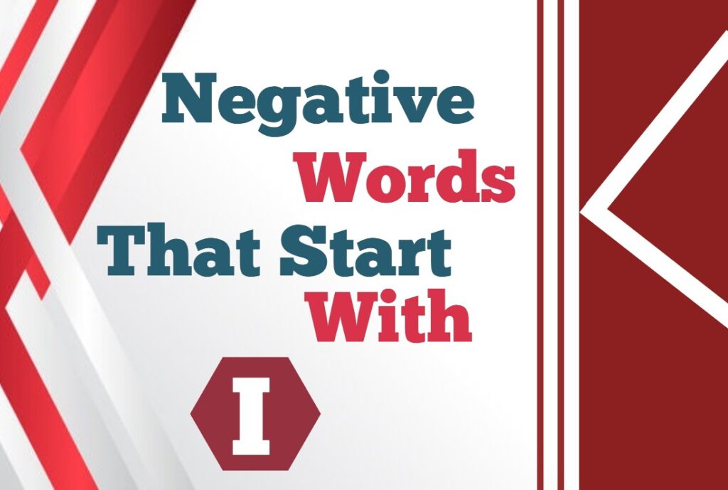 Negative Words That Start With I