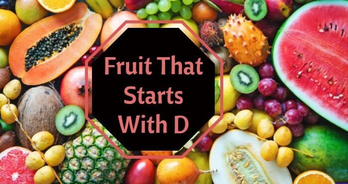 Fruit That Starts With D
