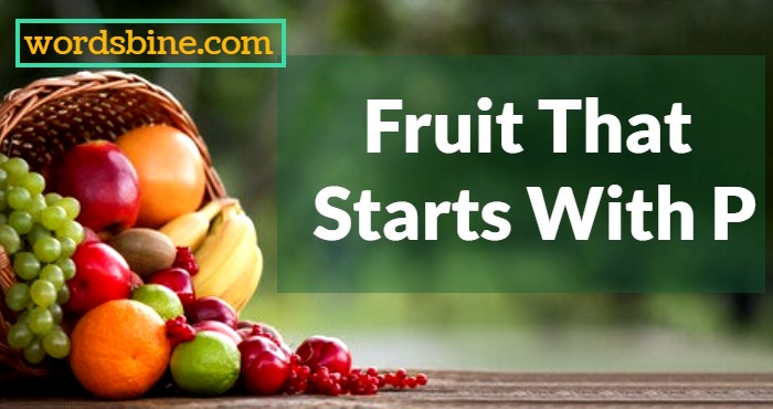 Fruit That Starts With P