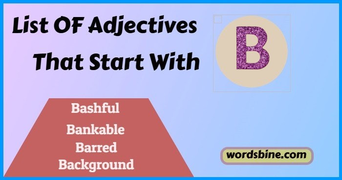 List OF Adjectives That Start With B