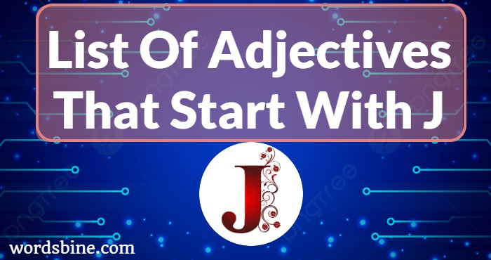 List Of Adjectives That Start With J