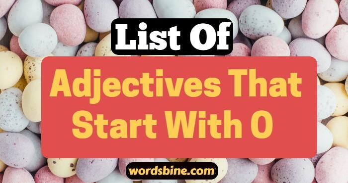 List Of Adjectives That Start With O