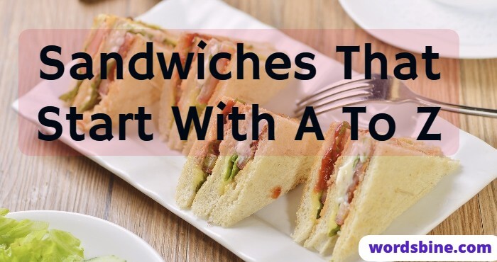 Sandwiches That Start With A To Z