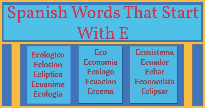 Spanish Words That Start With E