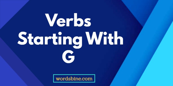 Verbs Starting With G