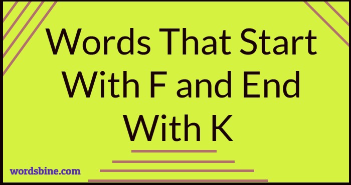 Words That Start With F and End With K