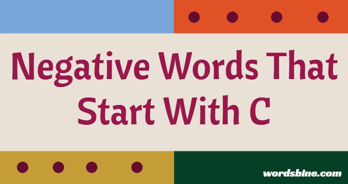 Negative Words That Start With C