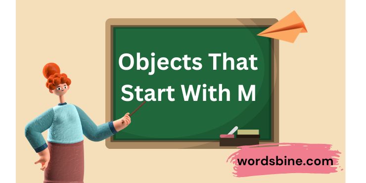 Objects That Start With M